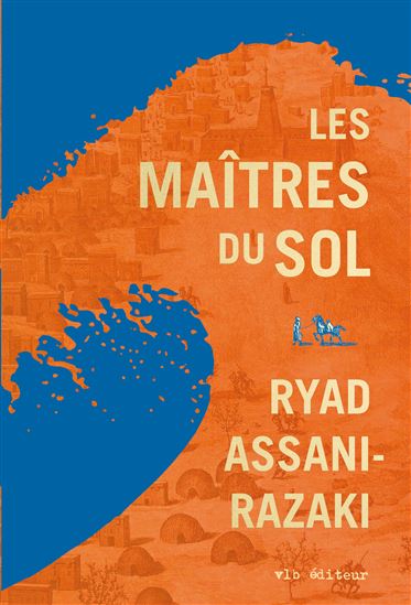 Les Maîtres du sol - RYAD ASSANI-RAZAKI