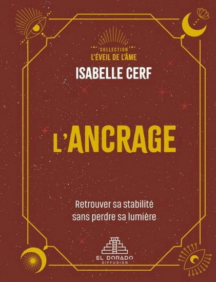 L'Ancrage : retrouver sa stabilité sans perdre sa lumière - ISABELLE CERF