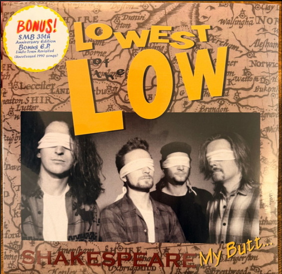 Shakespeare My Butt (35th Anniversary)(3 Vinyles - Éd. Ltée) - LOWEST OF THE LOW