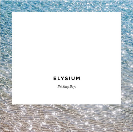 Elysium (2017 Remaster) - PET SHOP BOYS