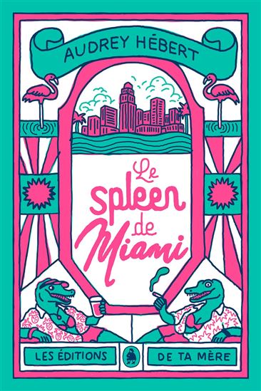 Le Spleen de Miami - AUDREY HÉBERT
