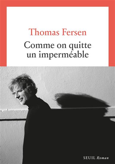 Comme on quitte un imperméable - THOMAS FERSEN