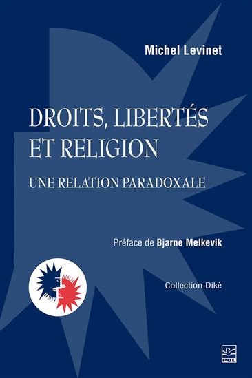 Droits, libertés et religion : Une relation paradoxale - MICHEL LEVINET