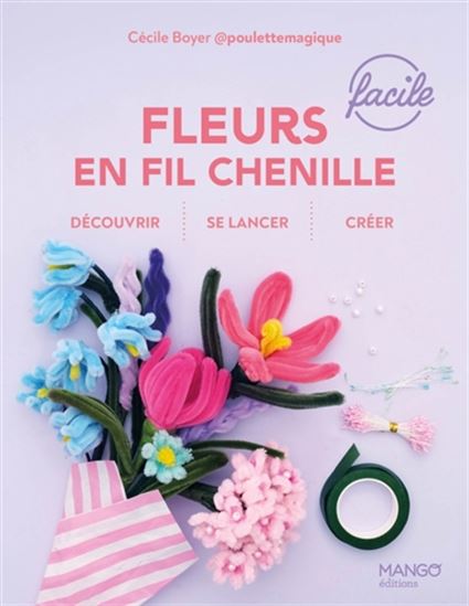 Fleurs en fil chenille faciles - COLLECTIF