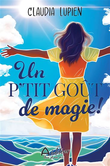 Un p'tit goût de magie ! - CLAUDIA LUPIEN