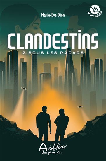 Clandestins : Sous les radars #02 - MARIE-ÈVE DION