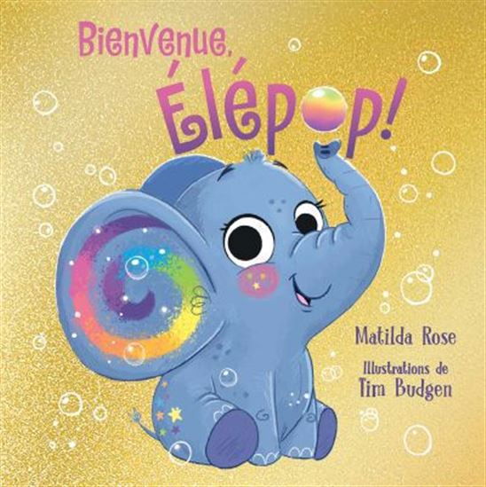 Bienvenue, Élépop ! - MATILDA ROSE - TIM BUDGEN