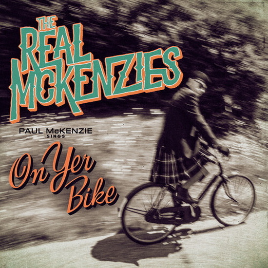 Paul Mckenzie Sings On Yer Bike - THE REAL MCKENZIES