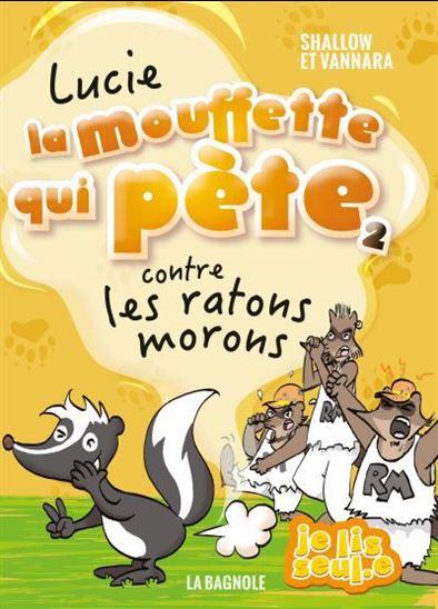 Lucie la mouffette qui pète contre les ratons morons #02 N. éd. - SHALLOW - VANNARA