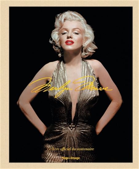 Marilyn Monroe : le livre officiel du centenaire - COLLECTIF