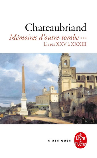 Mémoires d'outre-tombe T.03 - CHATEAUBRIAND