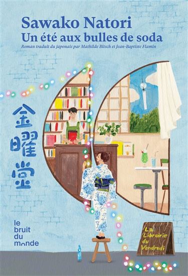 La Librairie du vendredi T.02 Un été aux bulles de soda - SAWAKO NATORI