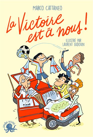 La Victoire est à nous ! - MARCO CATTANEO - LAURENT AUDOUIN