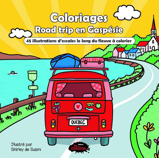 Coloriages - Road trip en Gaspésie - 45 illustrations d'escales le long du fleuve à colorier - SHIRLEY DE SUSINI