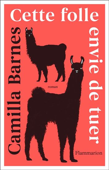 Cette folle envie de tuer - CAMILLA BARNES
