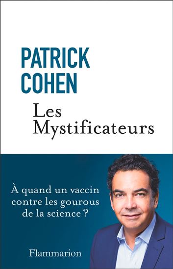 Les Mystificateurs - PATRICK COHEN
