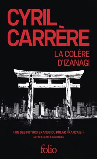 La Colère d'Izanagi N. éd. - CYRIL CARRÈRE