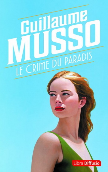 Le Crime du paradis - GUILLAUME MUSSO