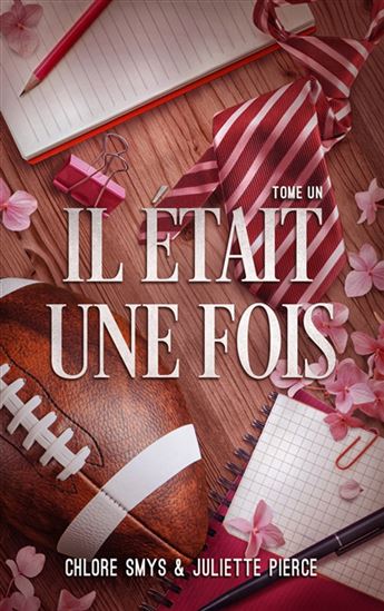 Il était une fois T.01 - CHLORE SMYTH - JULIETTE PIERCE