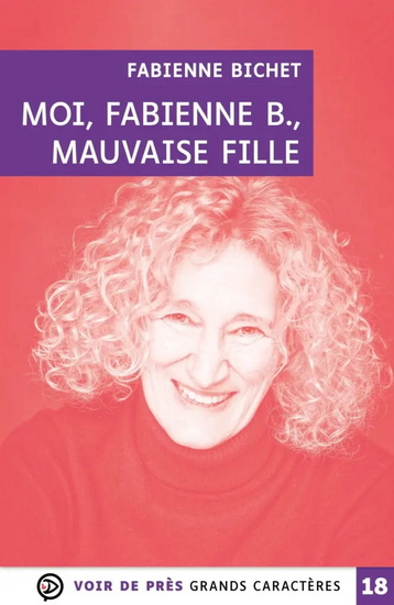 Moi, Fabienne B., mauvaise fille - FABIENNE BICHET