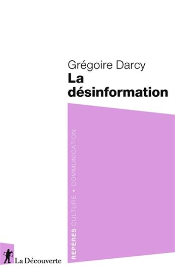 La Désinformation - GRÉGOIRE DARCY