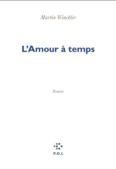 L'Amour à temps - MARTIN WINCKLER
