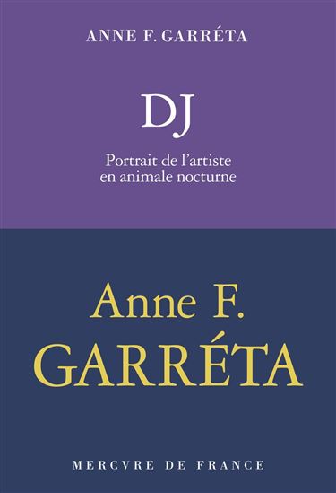 DJ : portrait de l'artiste en animal de nuit - ANNE F GARRÉTA