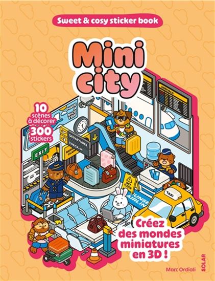 Mini cities : 10 scènes à décorer, 300 stickers - MARC ORDIALI