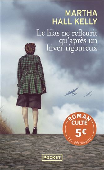 Le Lilas ne refleurit qu'après un hiver rigoureux N. éd. - MARTHA HALL KELLY