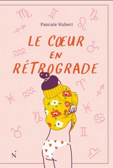 Le Coeur en rétrograde - PASCALE HUBERT