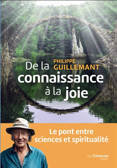 De la connaissance à la joie - PHILIPPE GUILLEMANT
