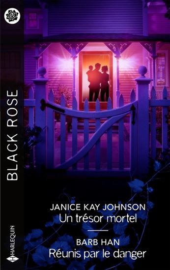 Un trésor mortel/Réunis par le danger - JANICE KAY JOHNSON - BARB HAN