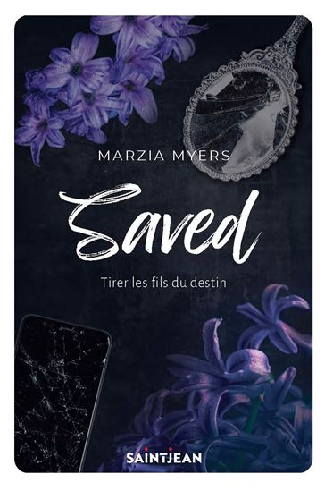 Saved : Tirer les fils du destin - MARZIA MYERS