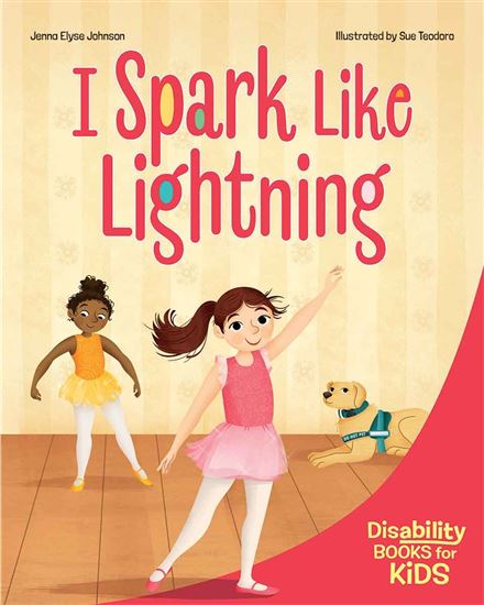I Spark Like Lightning: A book about epilepsy - JENNA ELYSE JOHNSON - SUE TEODORO