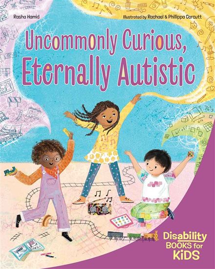 Uncommonly Curious, Eternally Autistic: A book about autism - RASHA HAMID