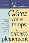 Gérez votre temps, vivez pleinement - JULIE MORGENSTERN