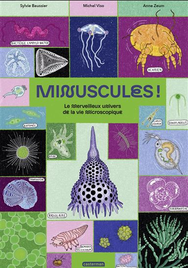 Minuscules ! : le merveilleux univers de la vie microscopique - MICHEL VISO & AL