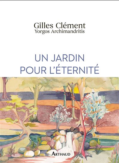 Un jardin pour l'éternité - GILLES CLÉMENT