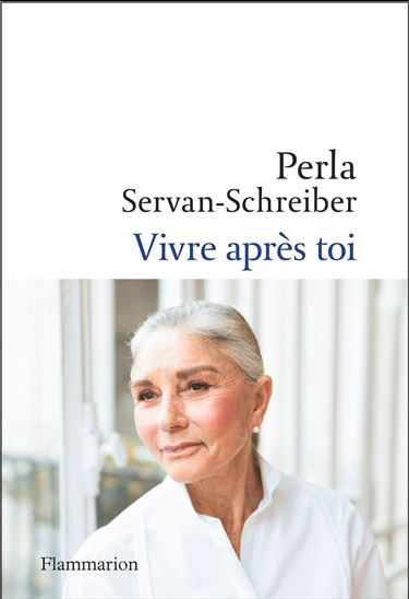 Vivre après toi - PERLA SERVAN-SCHREIBER