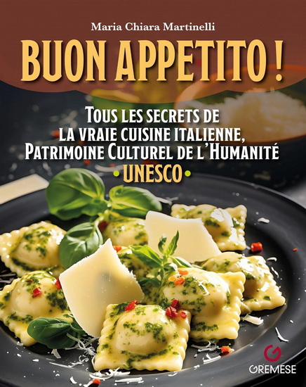 Buon appetito ! : tous les secrets de la vraie cuisine italienne - MARIA CHIARA MARTINELLI