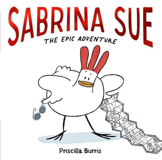Sabrina Sue The Epic Adventure - PRISCILLA BURRIS