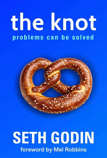 Knot - SETH GODIN