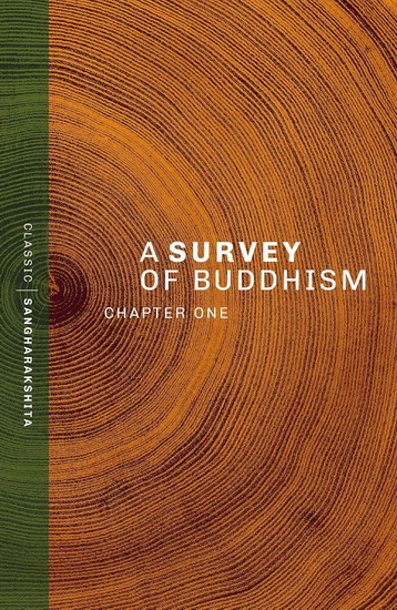 A Survey of Buddhism: Chapter One - SANGHARAKSHITA