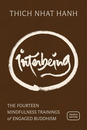 Interbeing, 4th Edition: The 14 Mindfulness Trainings of Engaged Buddhism - THICH NHAT HANH