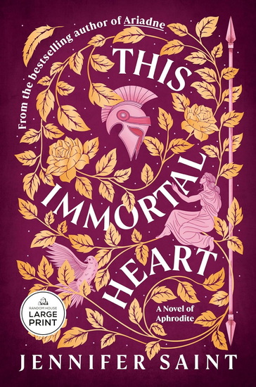 This Immortal Heart: A Novel of Aphrodite - JENNIFER SAINT