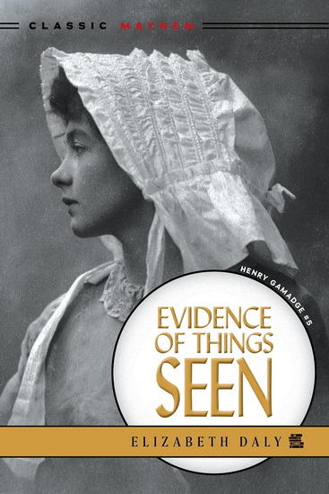 Evidence of Things Seen - ELIZABETH DALY