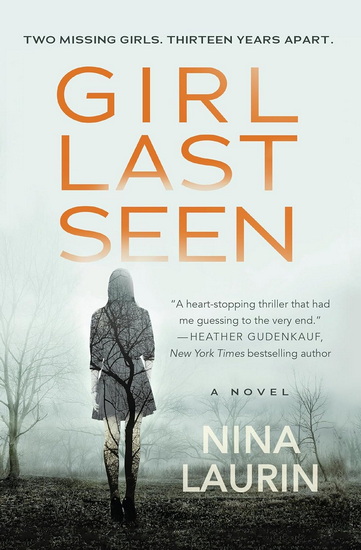 Girl Last Seen: A gripping psychological thriller with a shocking twist - NINA LAURIN