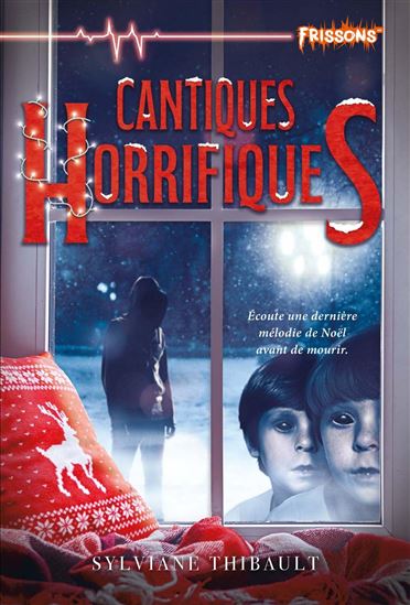 Cantiques horrifiques - SYLVIANE THIBAULT