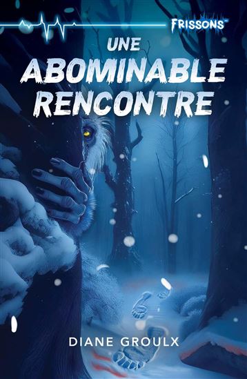 Une abominable rencontre - DIANE GROULX
