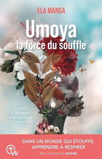 Umoya la force du souffle : la science et la sagesse de la respiration consciente - ELA MANGA